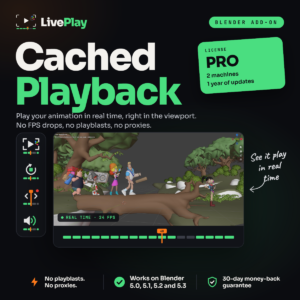 LivePlay Pro - Cached Playback for Blender